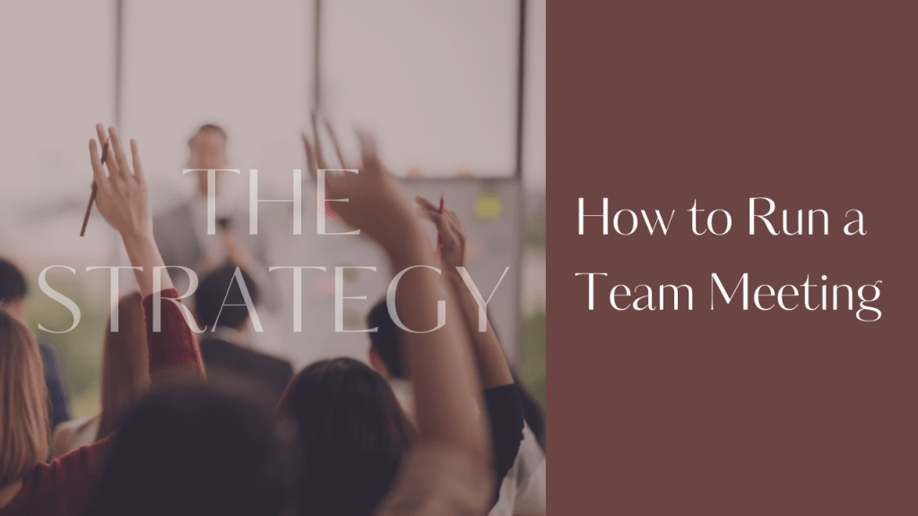 How to run a team meeting. Strategy for leadership and alignment in business.