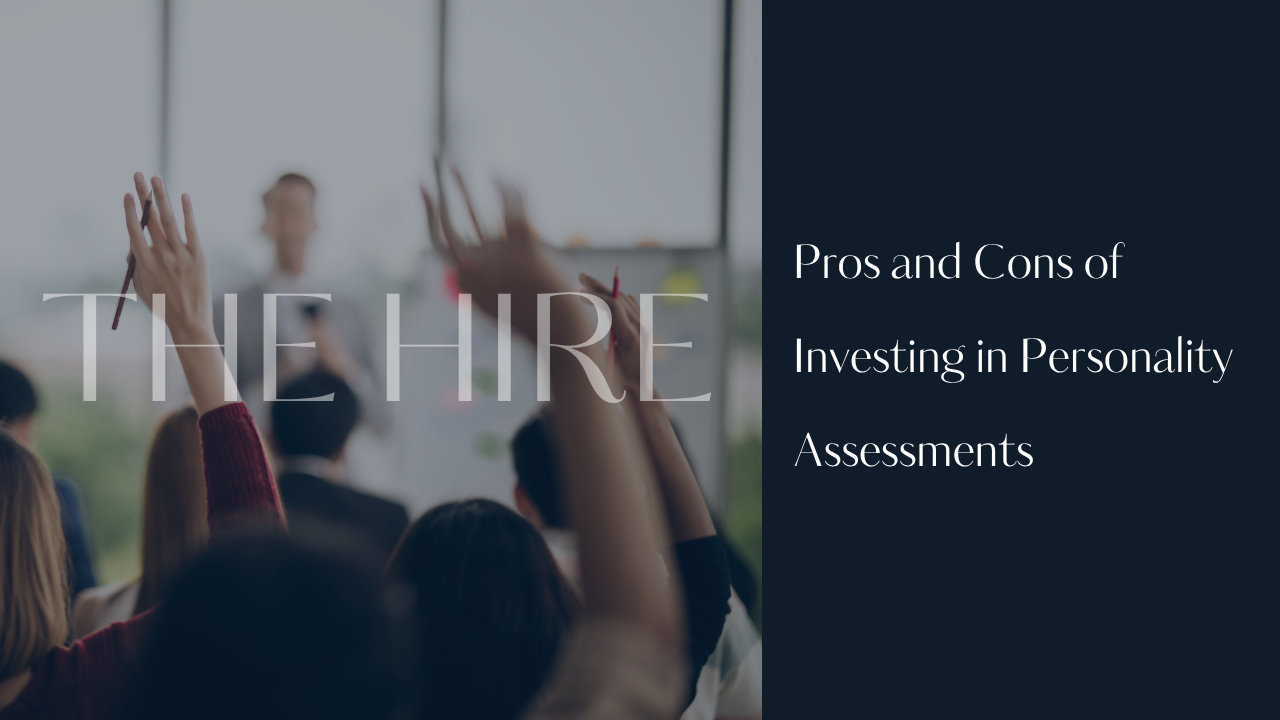 Pros and cons of investing in personality assessments