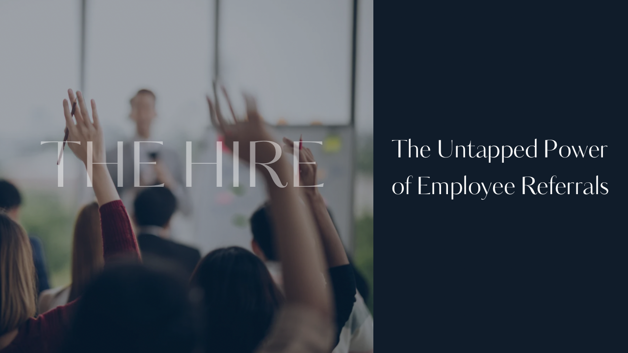 The Untapped Power of employee referrals