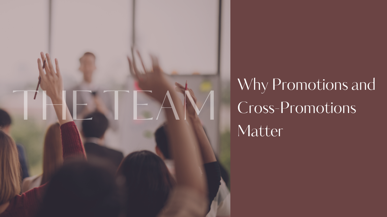 Bringing people with you: Why promotions and cross-promotions matter